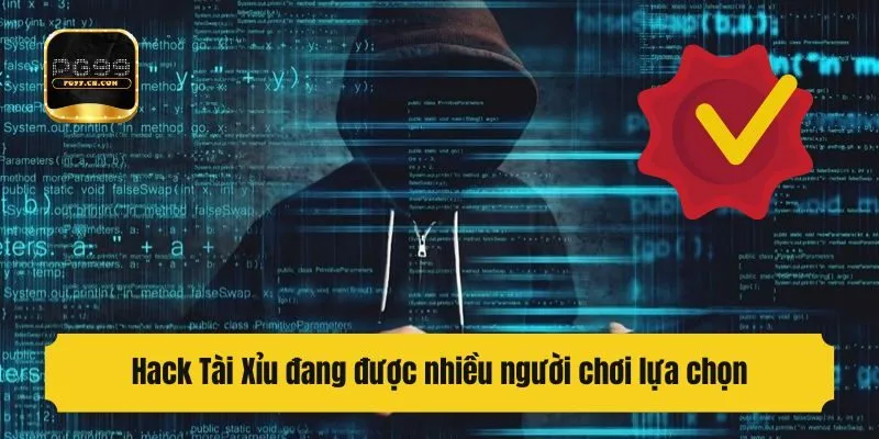 Hack Tài Xỉu đang được nhiều người chơi lựa chọn