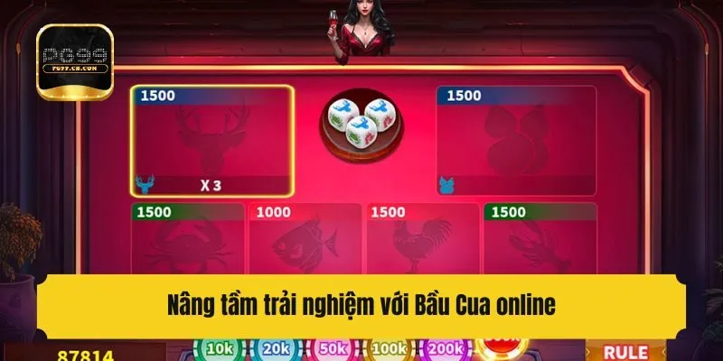 Nâng tầm trải nghiệm với Bầu Cua online