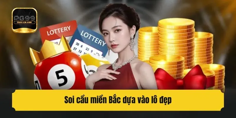 Soi cầu miền Bắc dựa vào lô đẹp