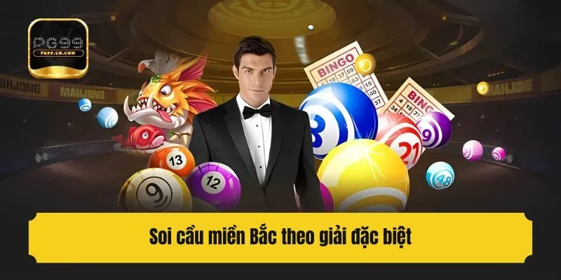 Soi cầu miền Bắc theo giải đặc biệt